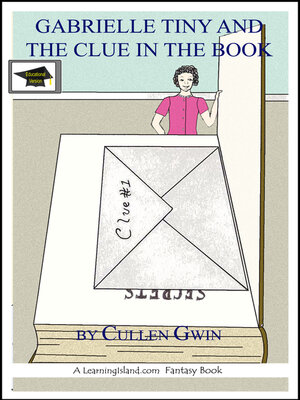 cover image of Gabrielle Tiny and the Clue in the Book, Educational Version